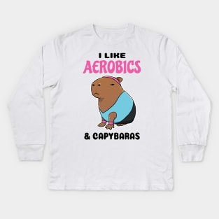 I Like Aerobics and Capybaras Kids Long Sleeve T-Shirt